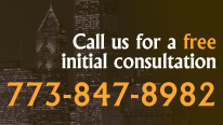 Call us for a free initial consultation - 773-847-8982
