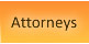 Attorneys